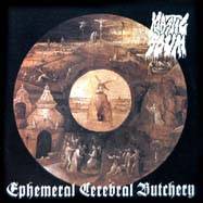 Mastic Scum : Ephemeral Cerebral Butchery